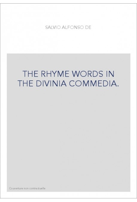 THE RHYME WORDS IN THE DIVINIA COMMEDIA.