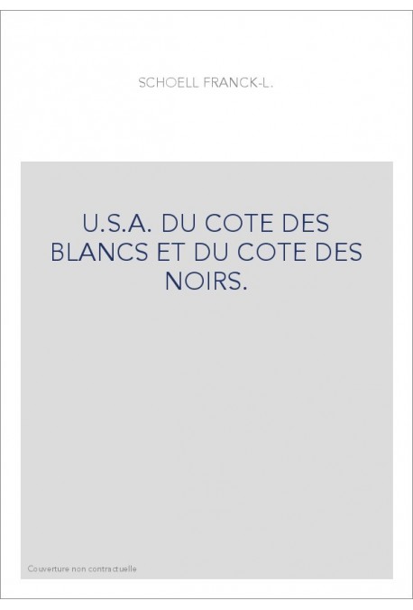 U.S.A. DU COTE DES BLANCS ET DU COTE DES NOIRS.