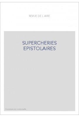 SUPERCHERIES EPISTOLAIRES