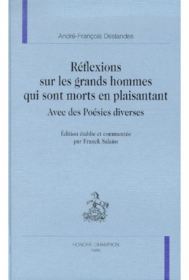REFLEXIONS SUR LES GRANDS HOMMES QUI SONT MORTS EN PLAISANTANT