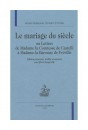 LE MARIAGE DU SIECLE OU LETTRES DE MADAME LA COMTESSE DE CASTELLI à MADAME LA BARONNE DE FRéVILLE.