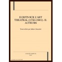 ECRITS SUR L'ART THEATRAL (1753-1801) VOLUME 2 - ACTEURS