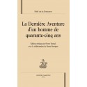 LA DERNIERE AVENTURE D'UN HOMME DE QUARANTE-CINQ ANS