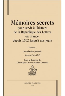 MEMOIRES SECRETS (DITS DE BACHAUMONT) POUR SERVIR A L'HISTOIRE DE LA REPUBLIQUE DES LETTRES EN FRANCE