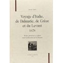 VOYAGE D'ITALIE, DE DALMATIE, DE GRECE ET DU LEVANT 1678