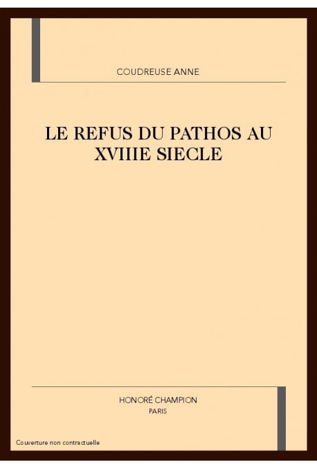 LE REFUS DU PATHOS AU XVIIIE SIECLE