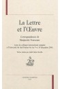 LA LETTRE ET L'OEUVRE. CORRESPONDANCES DE MARGUERITE YOURCENAR