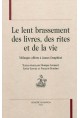 LE LENT BRASSEMENT DES LIVRES, DES RITES ET DE LA VIE. MELANGES OFFERTS A JAMES DAUPHINE