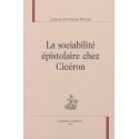LA SOCIABILITÉ EPISTOLAIRE CHEZ CICERON