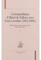 CORRESPONDANCE D'ALFRED DE FALLOUX AVEC LÉON LAVEDAN (1862-1886)