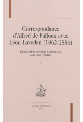 CORRESPONDANCE D'ALFRED DE FALLOUX AVEC LÉON LAVEDAN (1862-1886)