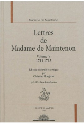 LETTRES DE MADAME DE MAINTENON VOLUME V. 1711-1713