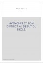AVENCHES ET SON DISTRICT AU DEBUT DU SIECLE.