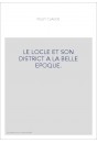LE LOCLE ET SON DISTRICT A LA BELLE EPOQUE.
