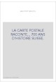 LA CARTE POSTALE RACONTE... 700 ANS D'HISTOIRE SUISSE.