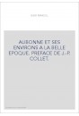 AUBONNE ET SES ENVIRONS A LA BELLE EPOQUE. PREFACE DE J.-P. COLLET.