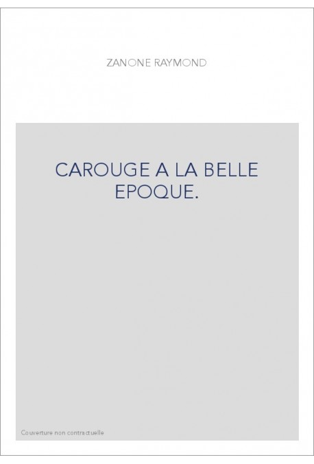 CAROUGE A LA BELLE EPOQUE.