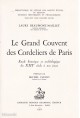 LE GRAND COUVENT DES CORDELIERS DE PARIS. ETUDE HISTORIQUE ET ARCHEOLOGIQUE, DU XIIIE SIECLE A NOS JOURS.
