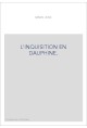 L'INQUISITION EN DAUPHINE.