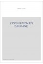 L'INQUISITION EN DAUPHINE.