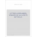 LETTRES A BENJAMIN. VISAGES DE LA JUDEITE ACTUELLE.