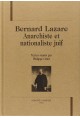 BERNARD LAZARE, ANARCHISTE ET NATIONALISTE JUIF.