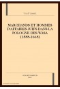 MARCHANDS ET HOMMES D'AFFAIRES JUIFS DANS LA POLOGNE DES WASA (1588-1668)