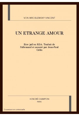 UN ETRANGE AMOUR : ETRE JUIF EN RDA