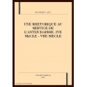 UNE RHETORIQUE AU SERVICE DE L'ANTIJUDAISME. IVE SIÈCLE - VIIE SIECLE