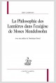 LA PHILOSOPHIE DES LUMIERES DANS L’EXÉGÈSE DE MOSES MENDELSSOHN