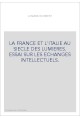LA FRANCE ET L'ITALIE AU SIECLE DES LUMIERES. ESSAI SUR LES ECHANGES INTELLECTUELS.