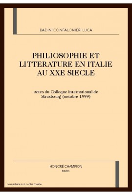 PHILOSOPHIE ET LITTERATURE EN ITALIE AU XXE SIECLE