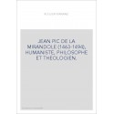 JEAN PIC DE LA MIRANDOLE (1463-1494), HUMANISTE, PHILOSOPHE ET THEOLOGIEN.