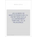 LES SOIREES DE SAINT-PETERSBOURG OU ENTRETIENS SUR LE GOUVERNEMENT TEMPOREL DE LA PROVIDENCE.