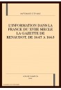 L'INFORMATION DANS LA FRANCE DU XVIIE SIECLE LA GAZETTE DE RENAUDOT, DE 1647 A 1663