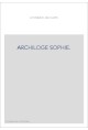 ARCHILOGE SOPHIE. - LIVRE DE BONNES MOEURS