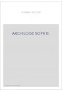 ARCHILOGE SOPHIE. - LIVRE DE BONNES MOEURS
