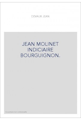 JEAN MOLINET INDICIAIRE BOURGUIGNON.
