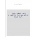 L'IMAGINAIRE DANS L'œUVRE DE GUILLAUME DE MACHAUT.