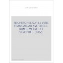 RECHERCHES SUR LE VERS FRANCAIS AU XVE SIECLE. RIMES, METRES ET STROPHES. (1907).