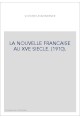 LA NOUVELLE FRANCAISE AU XVE SIECLE. (1910).