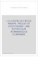 L'ILLUSION QUI NOUS FRAPPE. PROUST ET DOSTOIEVSKI. UNE ESTHETIQUE ROMANESQUE COMPAREE.