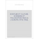 ECRITURE ET CULTURE. ECRIVAINS ET PHILOSOPHES FACE A L'EUROPE (1918-1950).