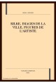 RILKE, IMAGES DE LA VILLE, FIGURES DE L'ARTISTE