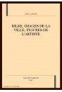 RILKE, IMAGES DE LA VILLE, FIGURES DE L'ARTISTE