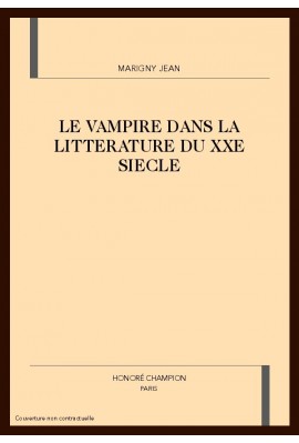 LE VAMPIRE DANS LA LITTERATURE DU XXE SIECLE