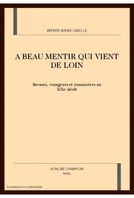 A BEAU MENTIR QUI VIENT DE LOIN