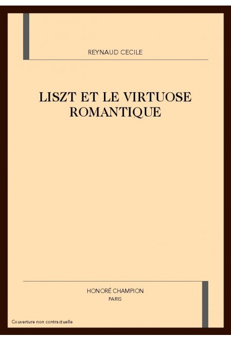 LISZT ET LE VIRTUOSE ROMANTIQUE