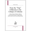 FROM THE TRAP OF RHETORIC TO THE CRITIQUE OF CRITICISM