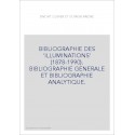 BIBLIOGRAPHIE DES 'ILLUMINATIONS' (1878-1990). BIBLIOGRAPHIE GENERALE ET BIBLIOGRAPHIE ANALYTIQUE.